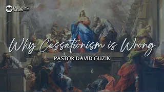 Why Cessationism Is Wrong | Part 1: Miraculous Gifts are Part of a Promise Made to All Generations