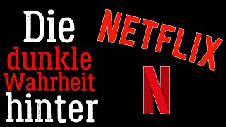 Die dunkle Wahrheit hinter Netflix