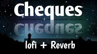 Cheques lofi+ Reverb shubh song @SHUBHWORLDWIDE