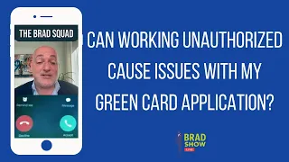 Can Working Unauthorized Cause Issues With My Green Card Application?