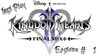 Let's Play Kingdom Hearts 2: Final Mix - Episode 1