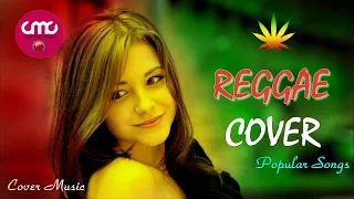 Reggae Music 2017 - Best Reggae Cover Popular Songs 2017 - Reggae Mix