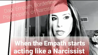 Dark Empath? Borderline? Psychopath?or Narcissist?