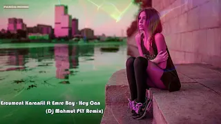 Ercüment Karanfil ft Emre Bay   Hey Can Mahmut PLY Remix 2018