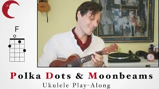 Polka Dots & Moonbeams - Ukulele Jazz Play-Along