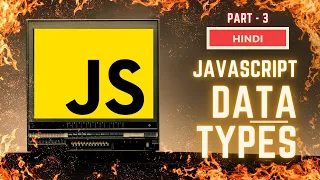 Data Types in JavaScript ||  PART 3 || JavaScript Full Course 2024 || Hindi #javascript