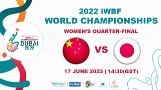 CHN vs JPN | Women's Quarter-final 2 | 2022 IWBF Wheelchair Basketball World Championships