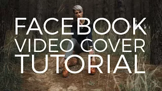 How To Create A Facebook Cover Video For Your Page!