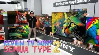 Part 2 - REview TV SONY SEMUA TIPE & Line UP Harga || Rekomendasi TV SONY Terbaik 🏅 @sonyindonesia