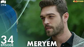 MERYEM - Episode 34 | Turkish Drama | Furkan Andıç, Ayça Ayşin | Urdu Dubbing | RO1Y