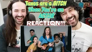 TAXES Are a Bitch When You're An ACTOR (Music Video) - REACTION!!!