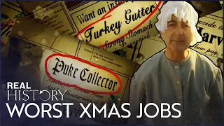 What Were The Most Disgusting Christmas Jobs In History? | The Worst Jobs In History | Real History