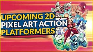 Upcoming 2D Pixel Art Action Platformer Games - 2023 & Beyond