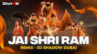 Jai Shri Ram 🚩 Remixed By Dj Shadow Dubai For The Movie Adipurush Starring Prabhas