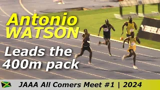 Top Form Antonio WATSON Leads the pack Over 400m | All Comers Meet #1 | 2024