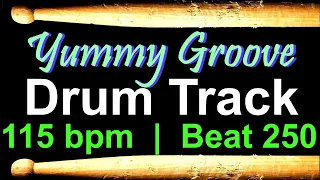 Yummy Groove Drum Track 115 BPM, Drum Beats for Bass Guitar, Instrumental Isolated Drums Beat 🥁 250