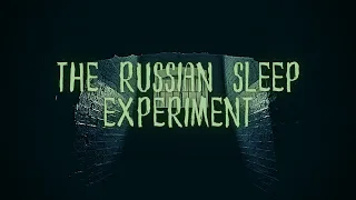 The Russian Sleep Experiment | Classic Creepypasta Narration | 100 Subscriber Special