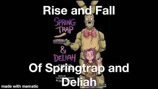 The Rise and Fall of Springtrap and Deliah