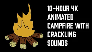 Animated Campfire - 10-Hour Cartoon Campfire with Real Fire Crackling Sounds