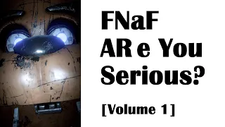 FNaF AR e You Serious? [Volume 1] | FNaF AR: Special Delivery