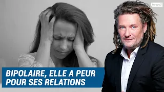 Olivier Delacroix (Libre antenne) - Atteinte de bipolarité, elle s’interroge sur ses relations