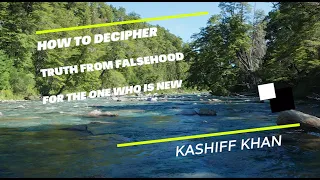 How to Decipher Truth from Falsehood for the Person New to the Sunnah - Kāshiff Khān