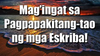 June 10, 2022 FNBS -  Mag'ingat sa Pagpapakitang-tao ng Eskriba