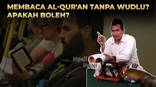 Gus Baha - Apakah boleh membaca Al-Qur'an tanpa wudhu?