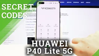 Secret Codes Huawei P40 Lite 5G – Access Hidden Test Menu