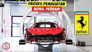 Mengintip Proses Pembuatan Mobil Ferrari Dari Awal Sampai Akhir