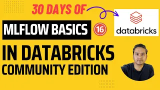 Day 16: MLFlow Basics in Databricks Community Edition | 30 Days of Databricks