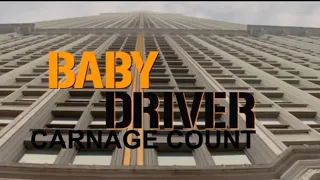 Baby Driver (2017) Carnage Count