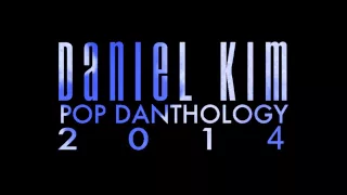 Pop Danthology 2014 - (Audio) by Daniel Kim