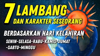 7 lambang dan karakter seseorang menurut hari kelahiran