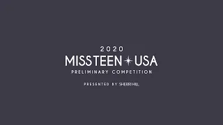 The 2020 MISS TEEN USA Preliminary Competition
