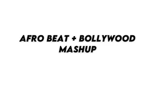 Afro Beat + Bollywood Mashup