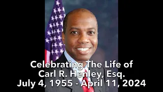 Celebrating The Life of Carl R. Henley, Esq.  4/22/2024  Video Service by (VideoWebb🎥 )