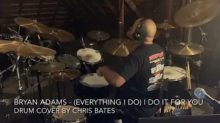 Bryan Adams - (Everything I Do) I Do It For You (Drum Cover) [Studio Version]