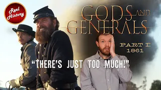 The "Gods and Generals" Breakdown: Part 1: 1861 / Reel History