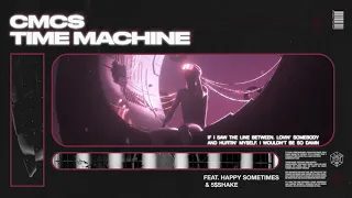 CMC$ - Time Machine (feat. Happy Sometimes & 5$Shake)