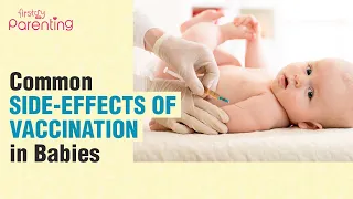 Common Side Effects of Vaccination in Babies & What to Do If the Baby Has Any
