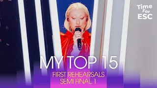 *SEMI FINAL 1 - FIRST REHEARSALS - MY TOP 15* | Eurovision Song Contest 2024 | TimeForEurovision