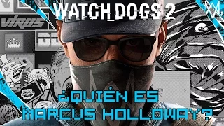 Watch Dogs 2- ¿Quién es Marcus Holloway?