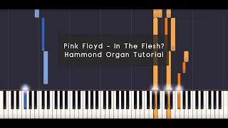 Pink Floyd - In The Flesh? Organ Synthesia Tutorial