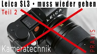 Leica SL3 • geht wieder zurück