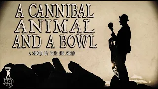 A Cannibal, Animal, and a Bowl | Dark Comedy Western Short Film