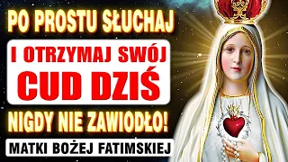 🛑POPROŚ I OTRZYMAJ SWÓJ CUD DZISIAJ DZIĘKI TEJ POTĘŻNEJ MODLITWIE DO MATKI BOŻEJ FATIMSKIEJ