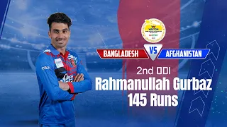 Rahmanullah Gurbaz's 145 Runs Against Bangladesh || 2nd ODI || Afghanistan tour of Bangladesh 2023