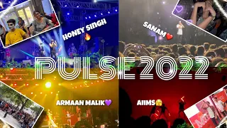 AIIMS DELHI PULSE 2022| Honey Singh, Armaan Malik, Sanam❤️🔥