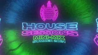 House Sessions Mini-Mix Summer 2021 | Ministry of Sound